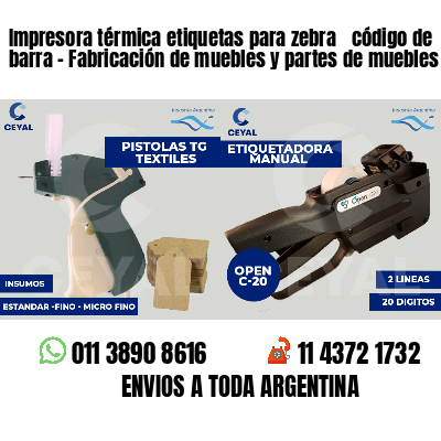 Impresora térmica etiquetas para zebra  código de barra - Fabricación de muebles y partes de muebles